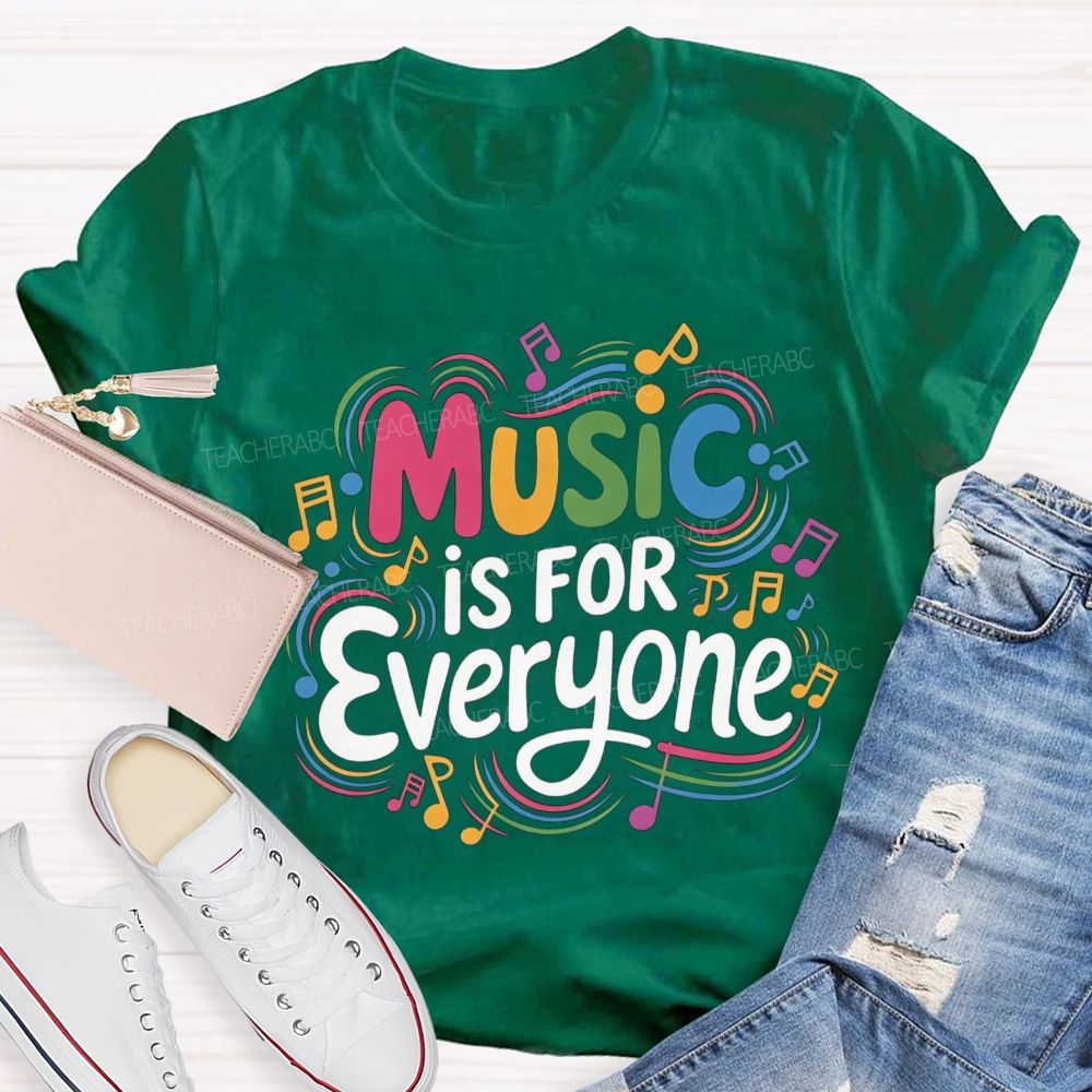 Music Is For Everyone Colorful Music Note Teacher T-Shirt