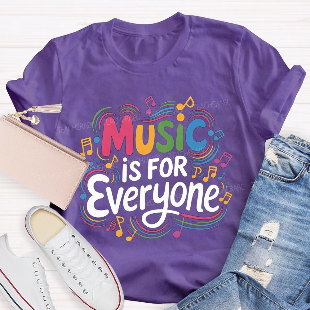 Music Is For Everyone Colorful Music Note Teacher T-Shirt