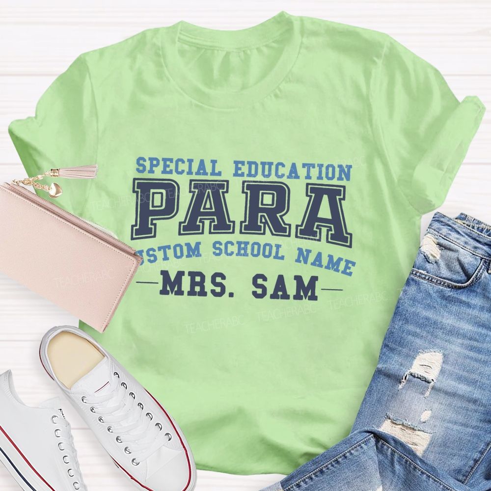 Personalized School And Teacher Special Education Para Teacher T-Shirt