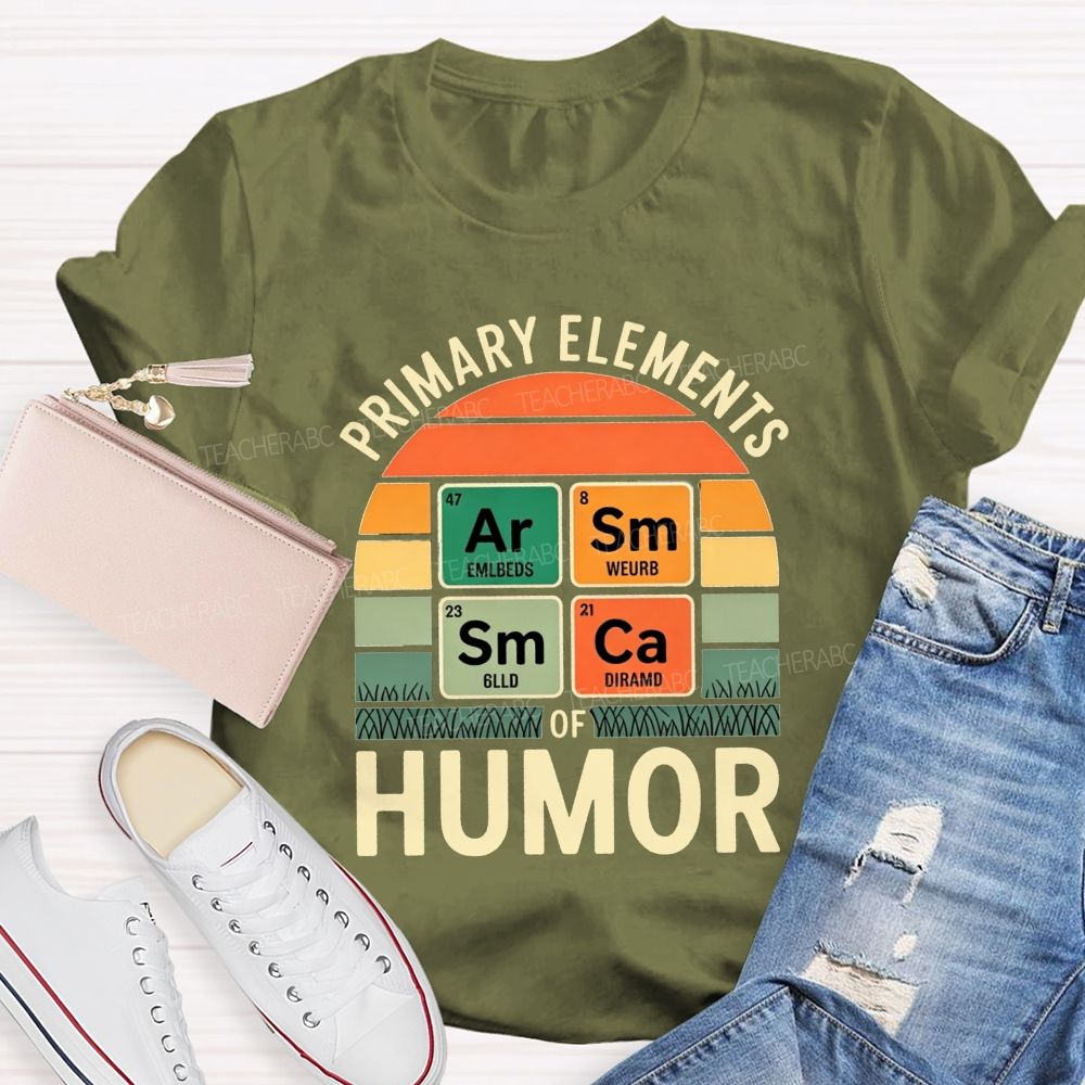 Primary Elements Of Humor Science Teacher T-shirt