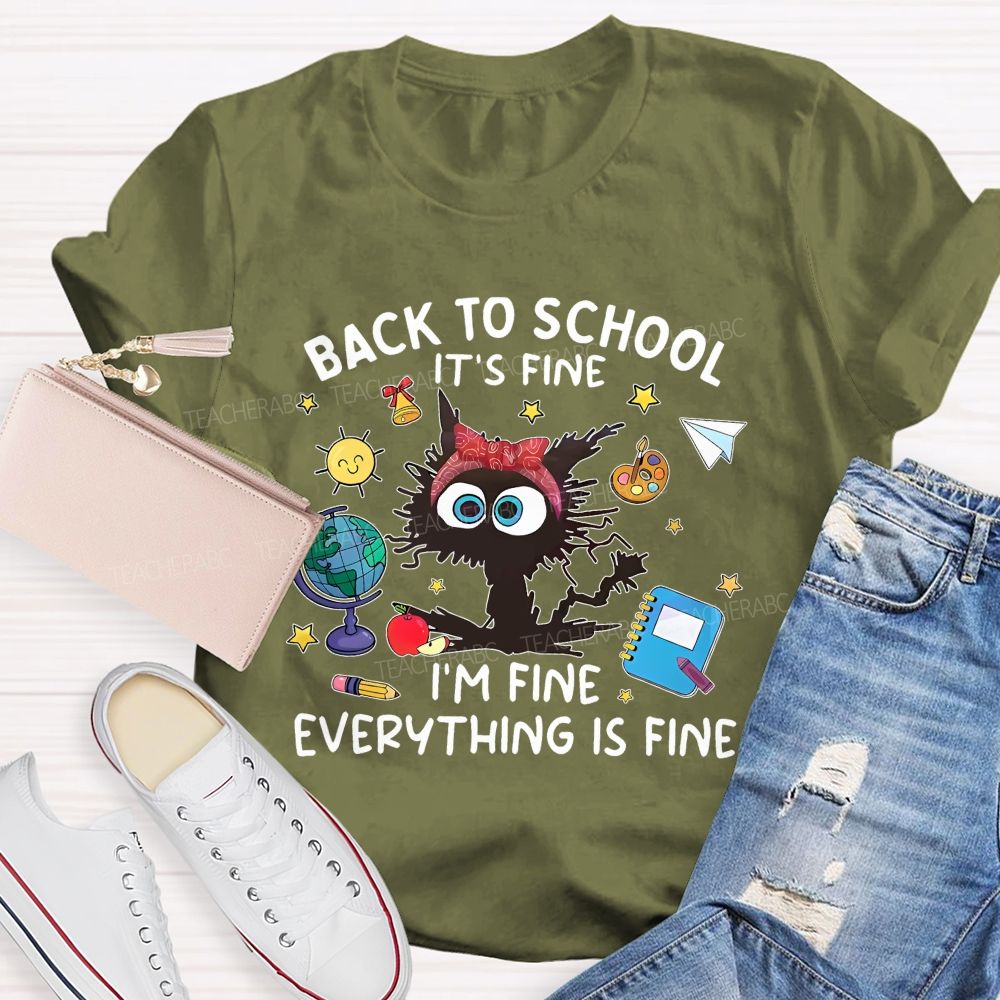 Back To School Everything Is Fine Teacher T-Shirt