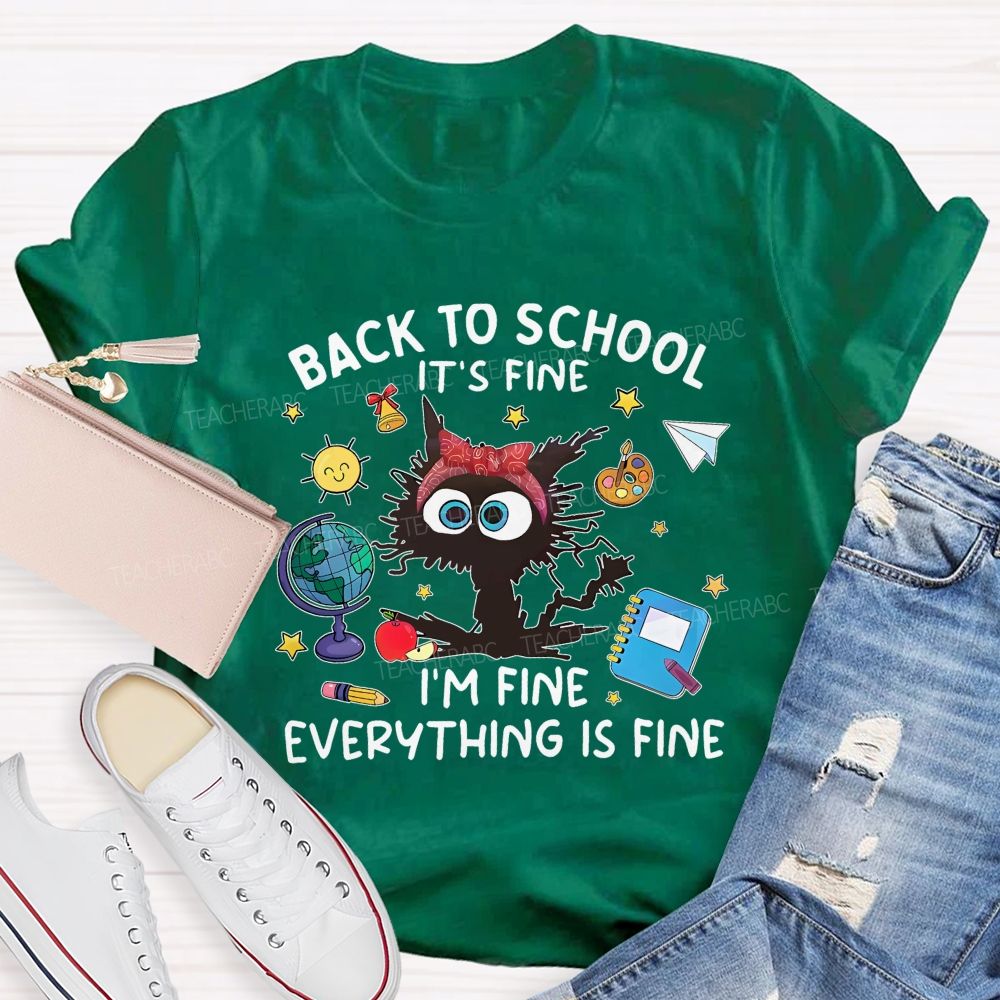 Back To School Everything Is Fine Teacher T-Shirt