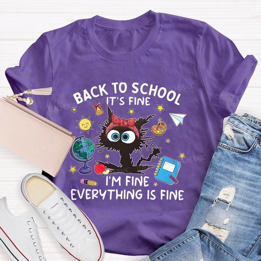 Back To School Everything Is Fine Teacher T-Shirt