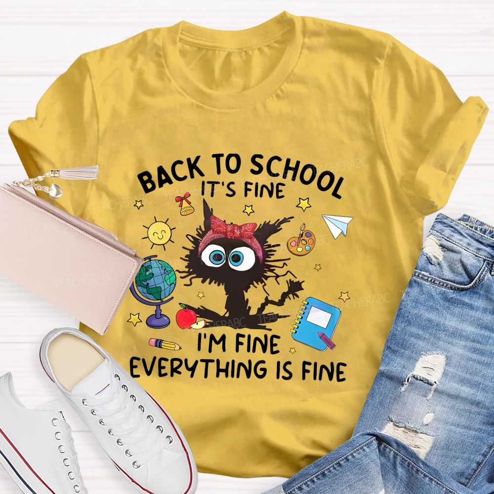 Back To School Everything Is Fine Teacher T-Shirt