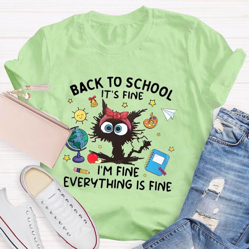 Back To School Everything Is Fine Teacher T-Shirt