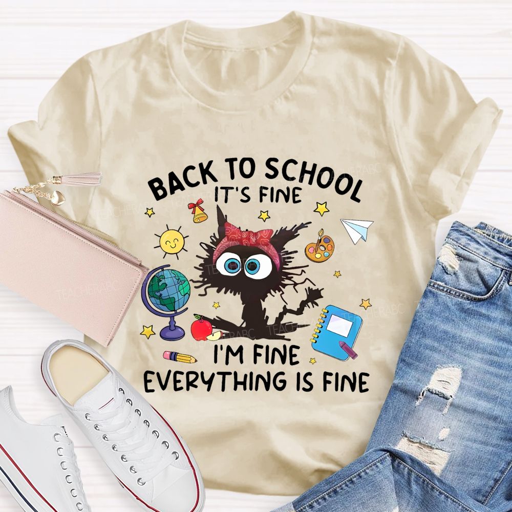 Back To School Everything Is Fine Teacher T-Shirt