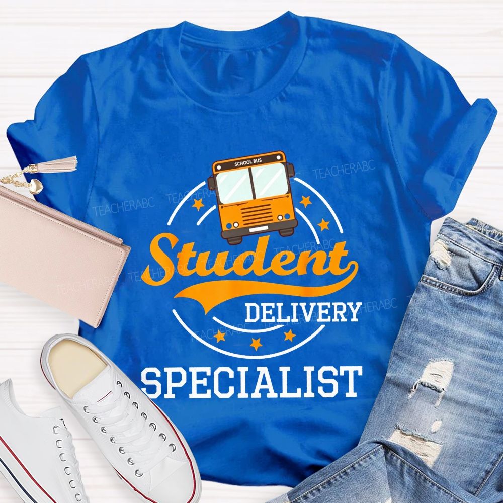 Student Delivery Specialist School Bus Driver T-shirt