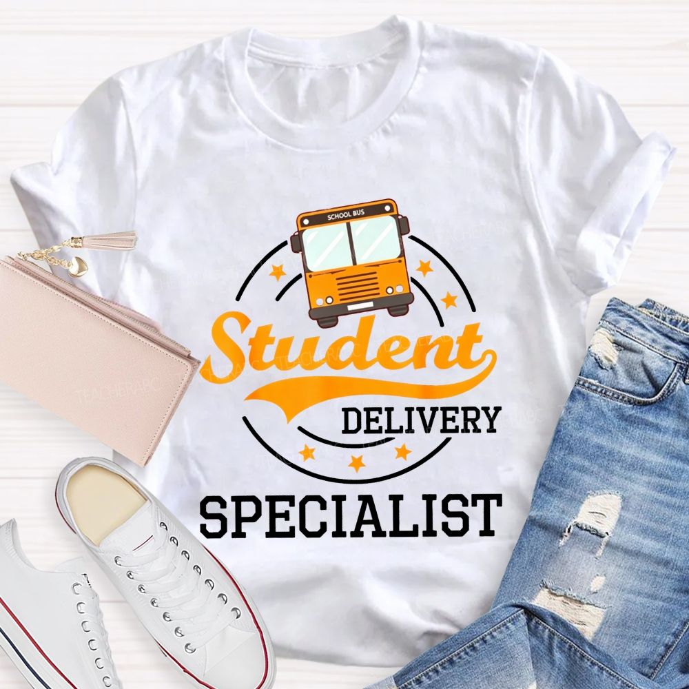 Student Delivery Specialist School Bus Driver T-shirt
