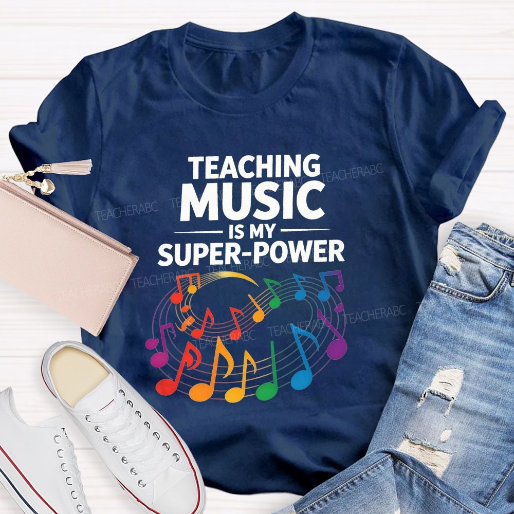 Teaching Music Is My Superpower Rainbow Music Note Teacher T-shirt
