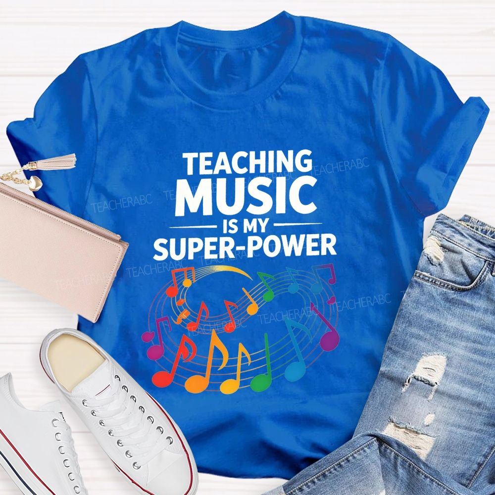 Teaching Music Is My Superpower Rainbow Music Note Teacher T-shirt