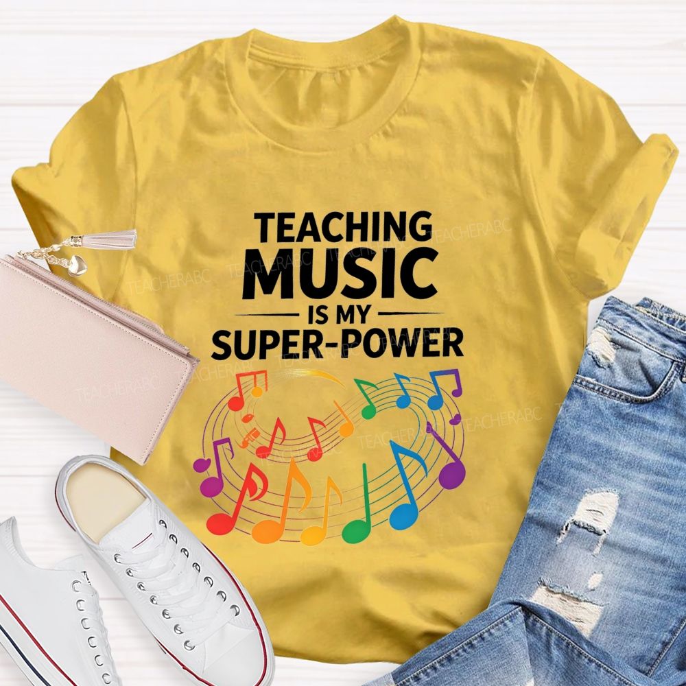 Teaching Music Is My Superpower Rainbow Music Note Teacher T-shirt
