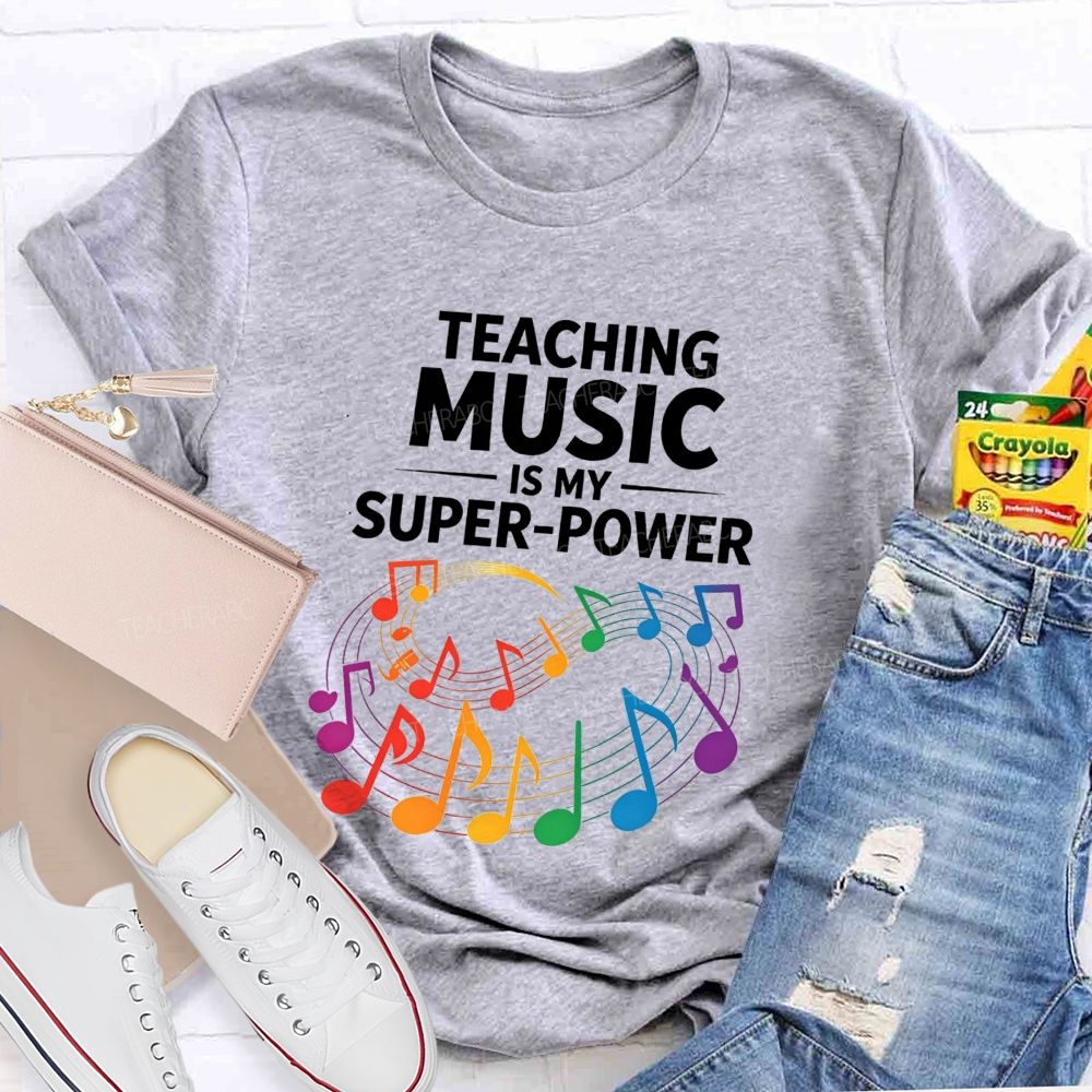 Teaching Music Is My Superpower Rainbow Music Note Teacher T-shirt