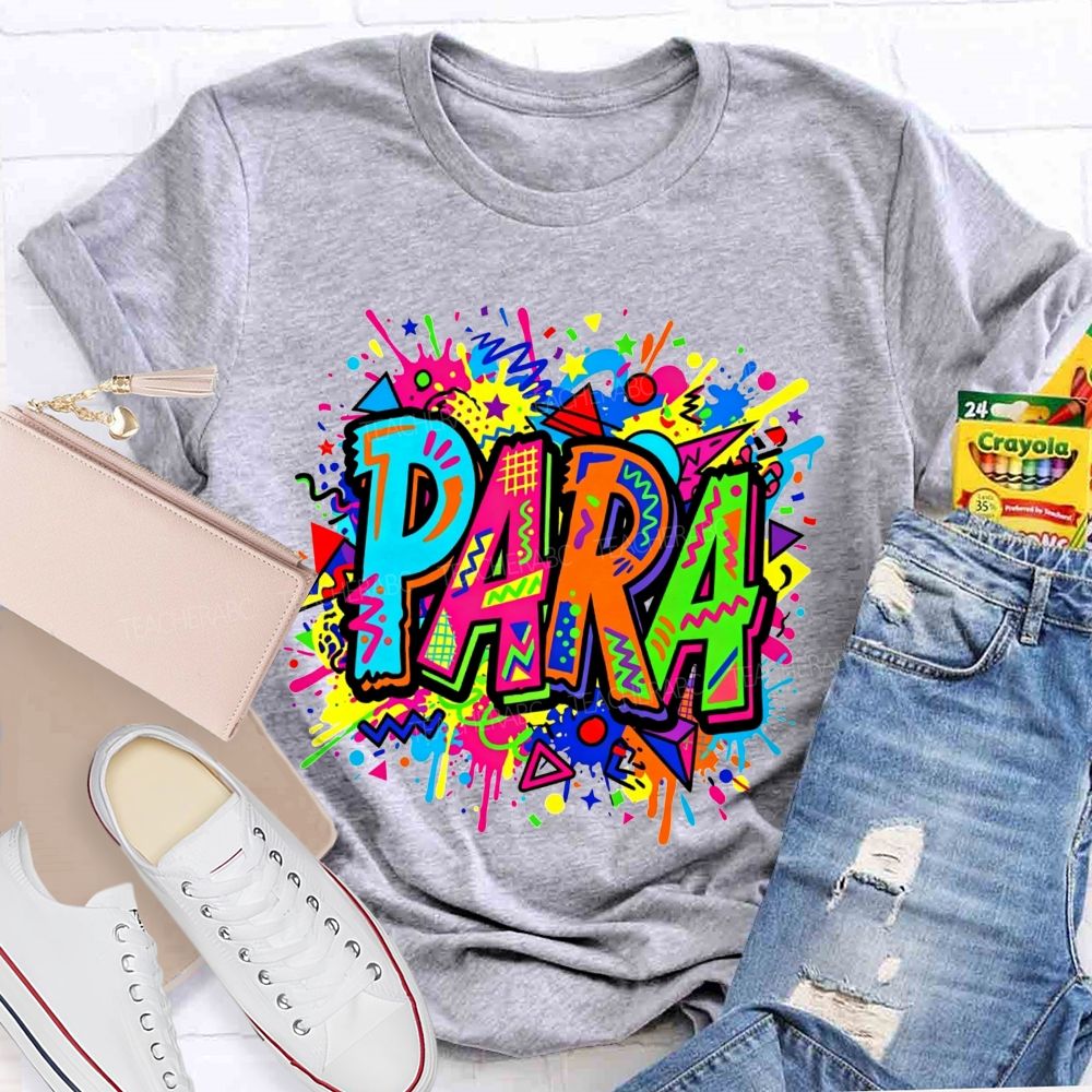 Colorful Graffiti Para Paraprofessional Teacher T-shirt