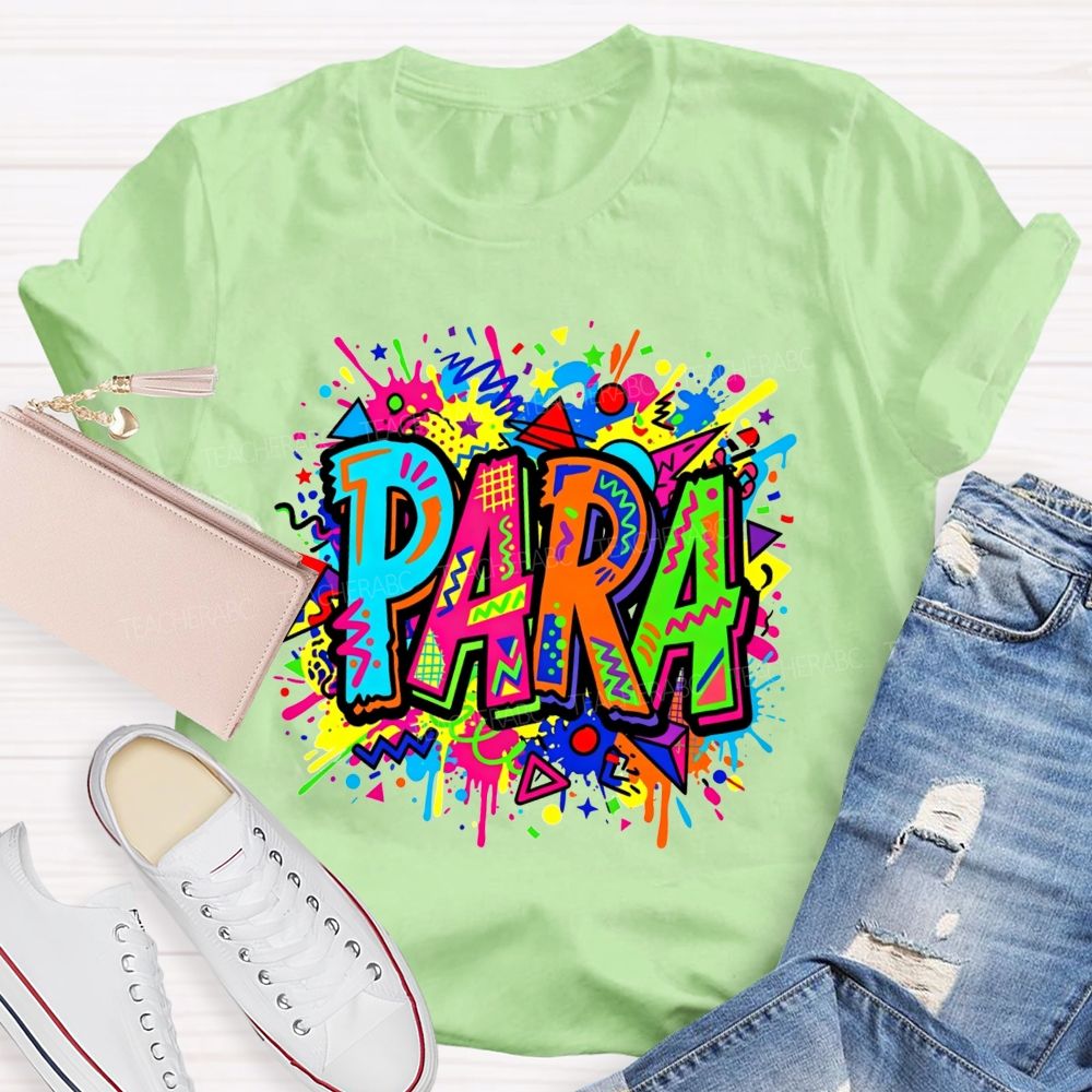 Colorful Graffiti Para Paraprofessional Teacher T-shirt