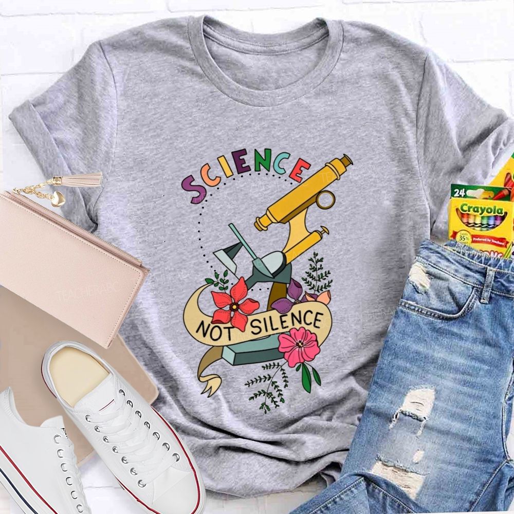 Science Not Silence And Microscope Science Teacher T-shirt