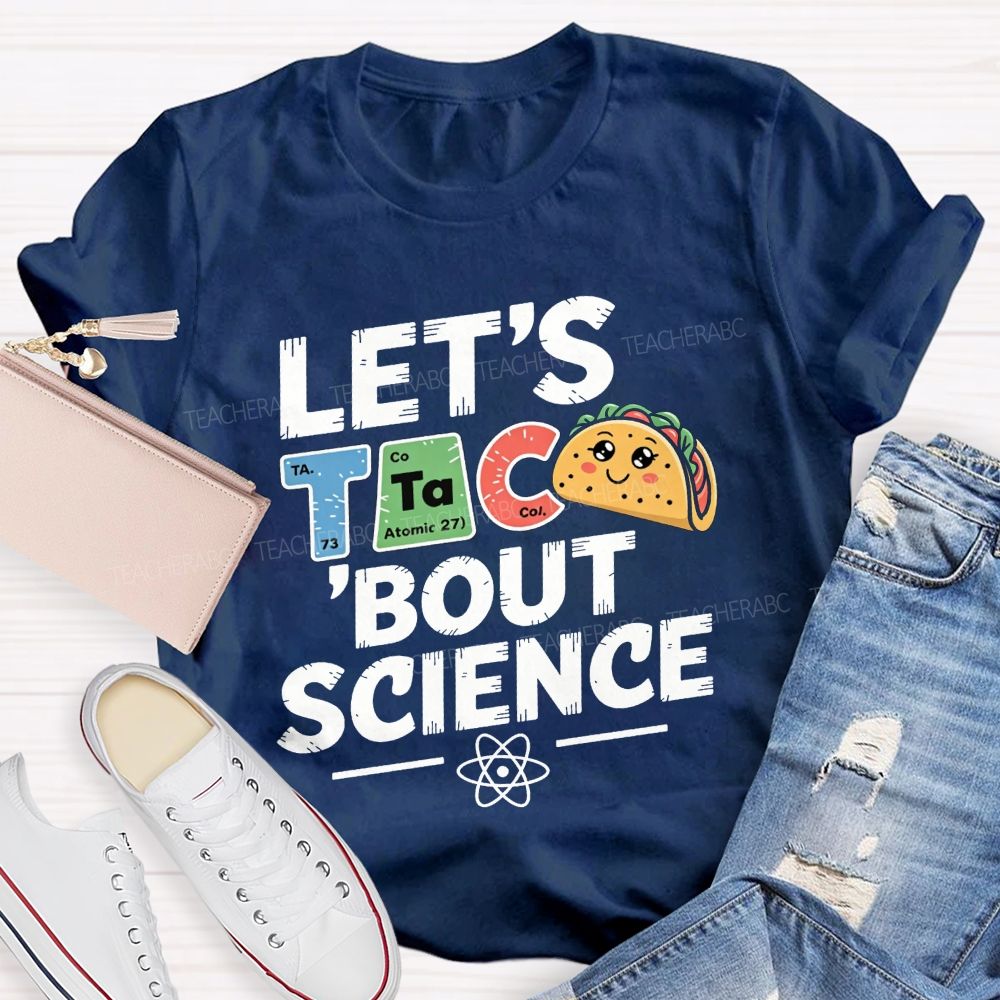 Let'S Talk About Science Pun Periodic Element Teacher T-shirt