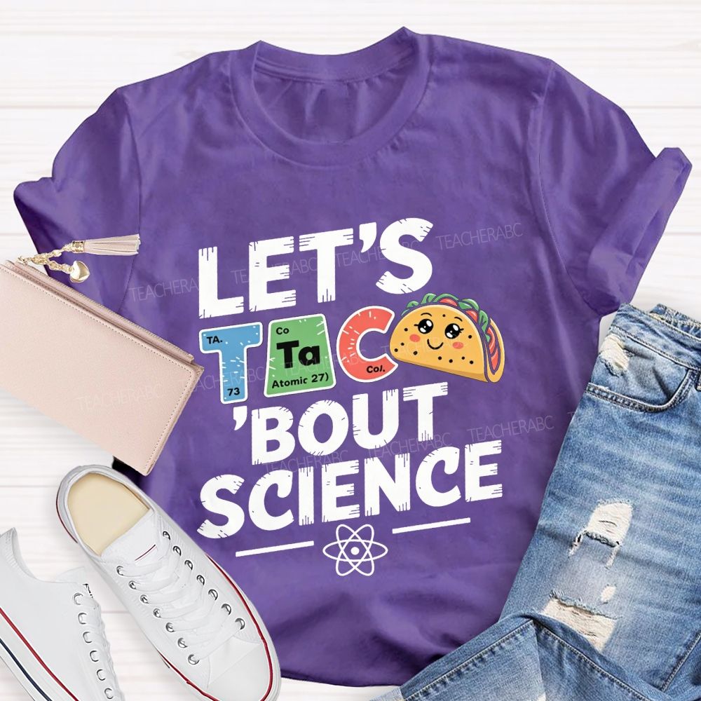 Let'S Talk About Science Pun Periodic Element Teacher T-shirt