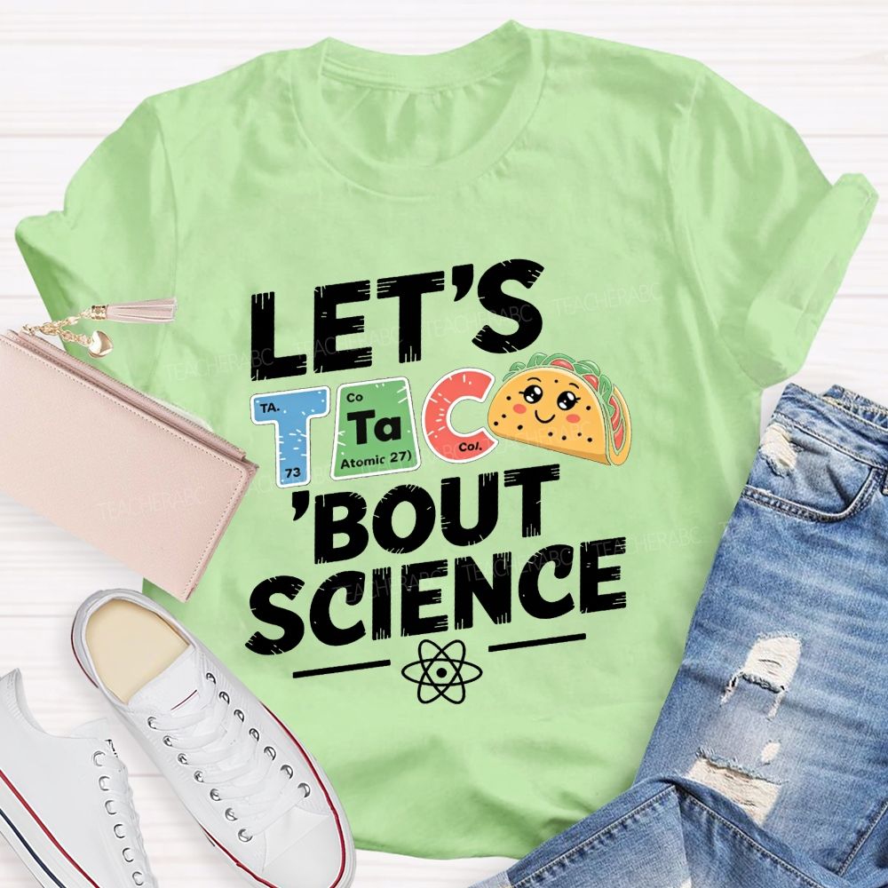 Let'S Talk About Science Pun Periodic Element Teacher T-shirt