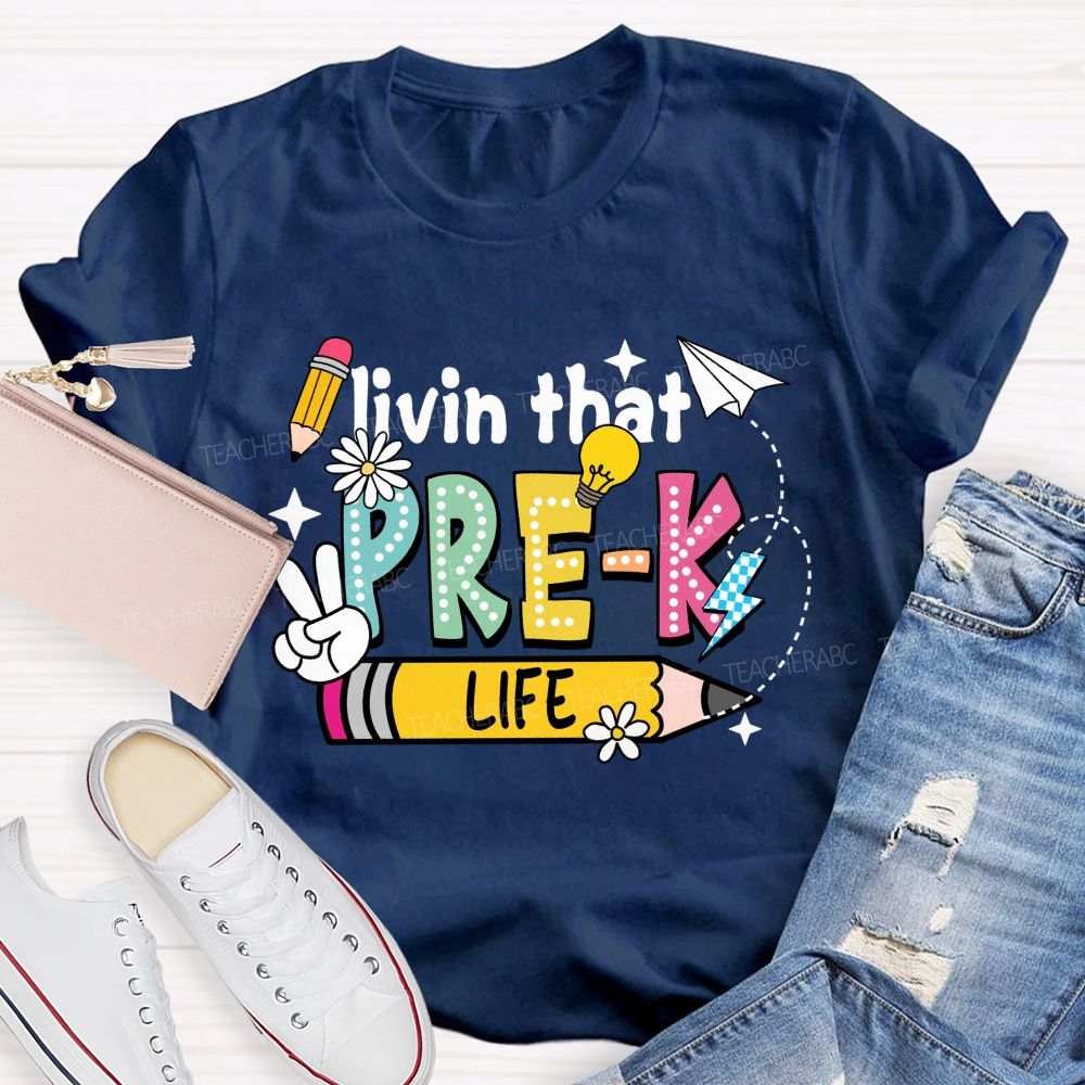 Personalized Grade Livin That Pre-k Life Pencil Back To School Teacher T-shirt