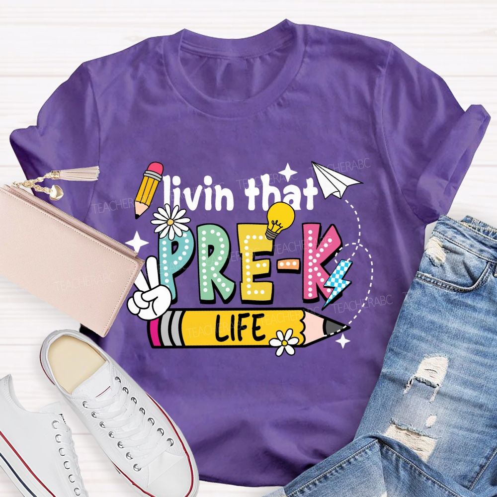 Personalized Grade Livin That Pre-k Life Pencil Back To School Teacher T-shirt