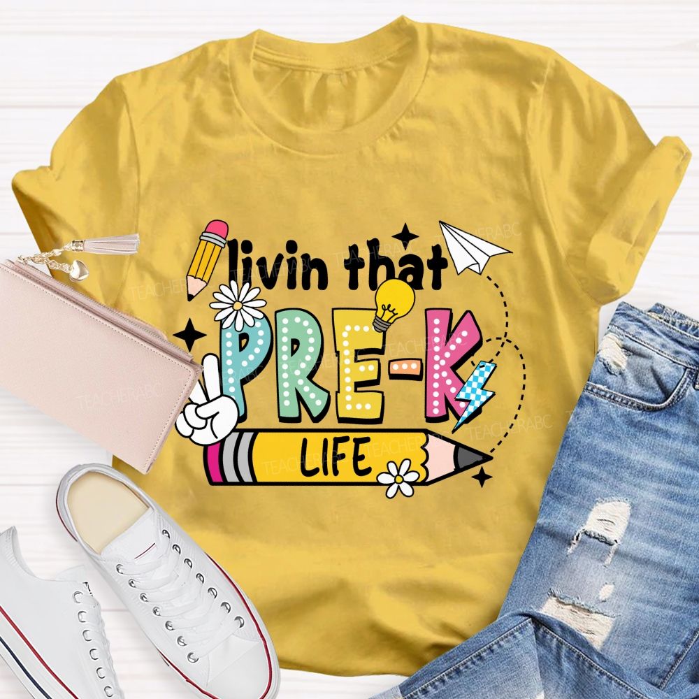 Personalized Grade Livin That Pre-k Life Pencil Back To School Teacher T-shirt