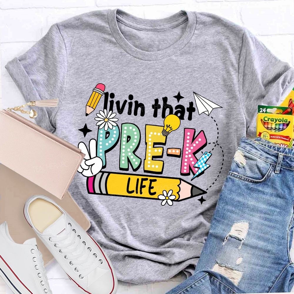 Personalized Grade Livin That Pre-k Life Pencil Back To School Teacher T-shirt