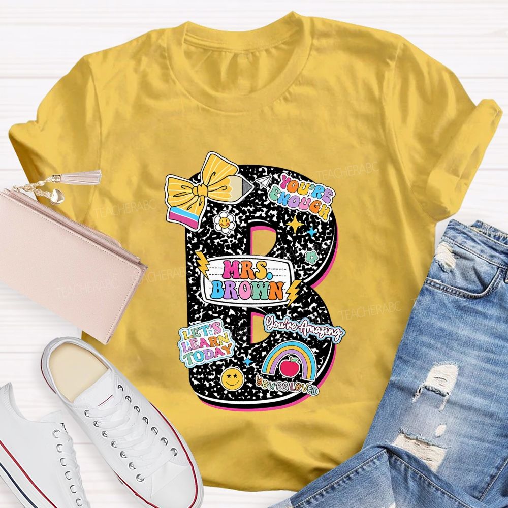 Personalized Name You'Re Enough Let'S Learn Today Teacher T-Shirt