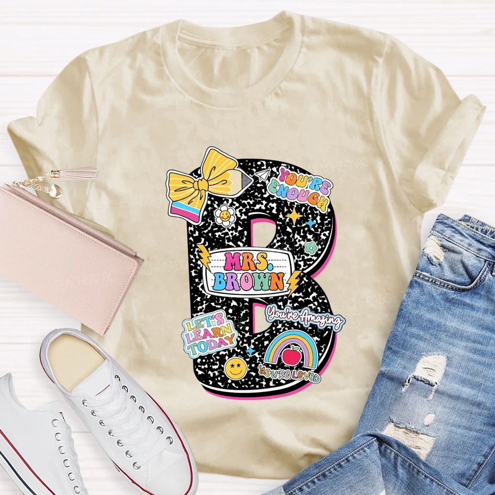 Personalized Name You'Re Enough Let'S Learn Today Teacher T-Shirt