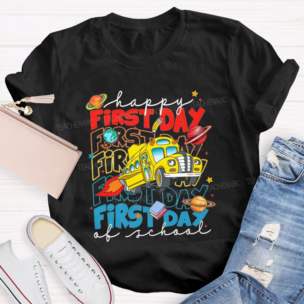 Happy First Day Of School And Rocket School Bus T-shirt