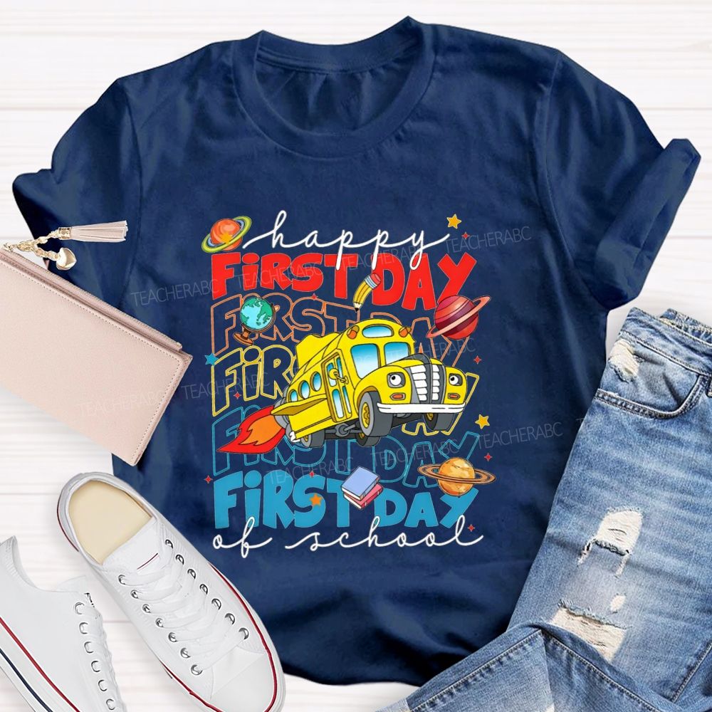Happy First Day Of School And Rocket School Bus T-shirt
