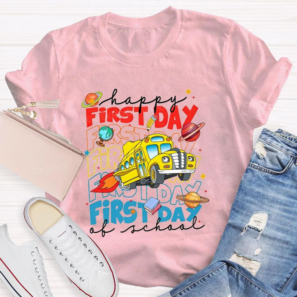 Happy First Day Of School And Rocket School Bus T-shirt