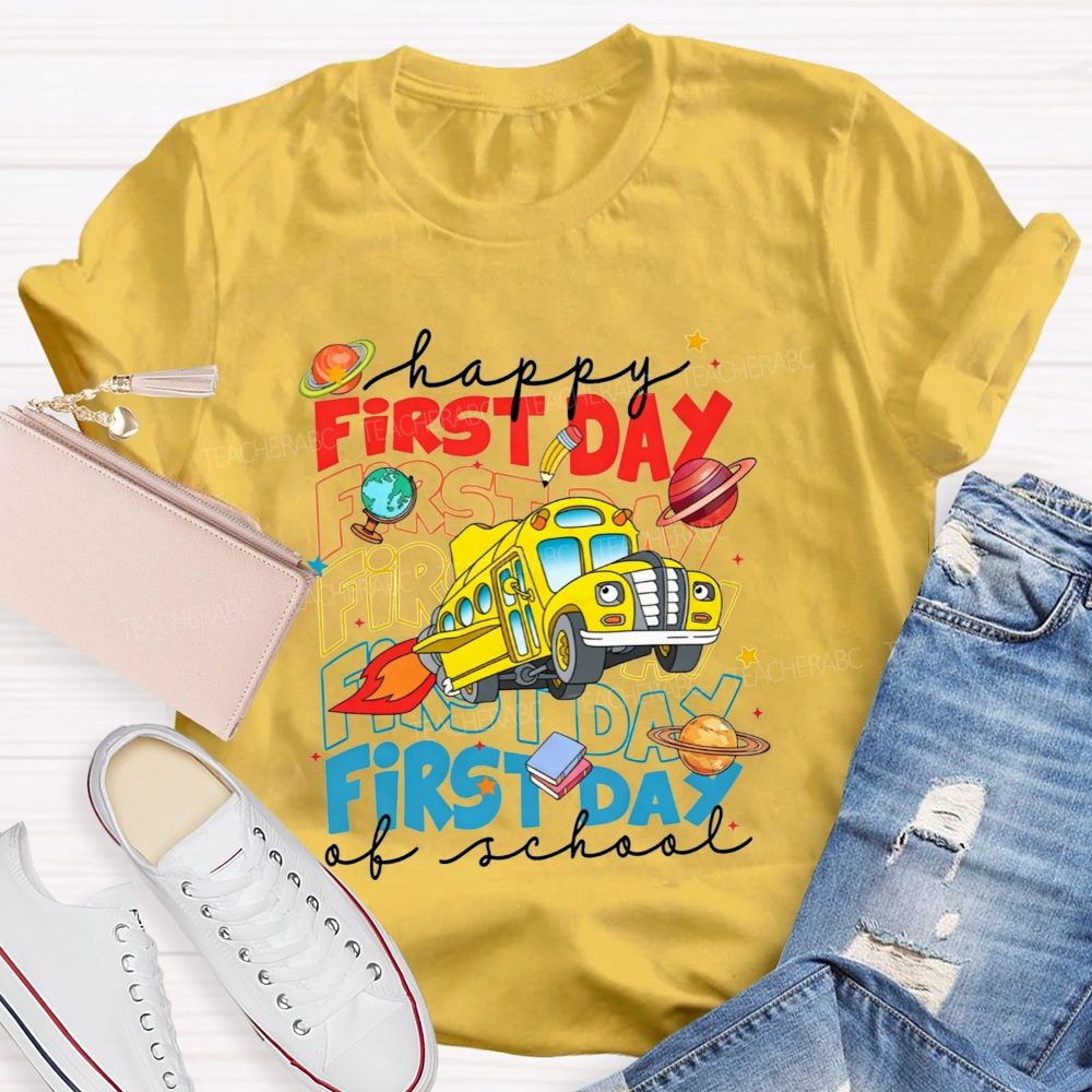 Happy First Day Of School And Rocket School Bus T-shirt