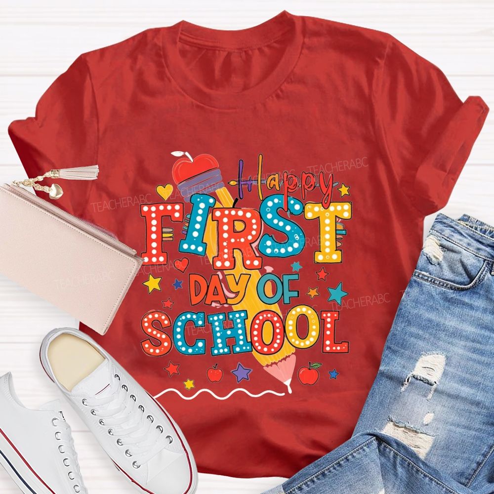 Happy First Day Of School Pencil Apple Star Teacher T-shirt