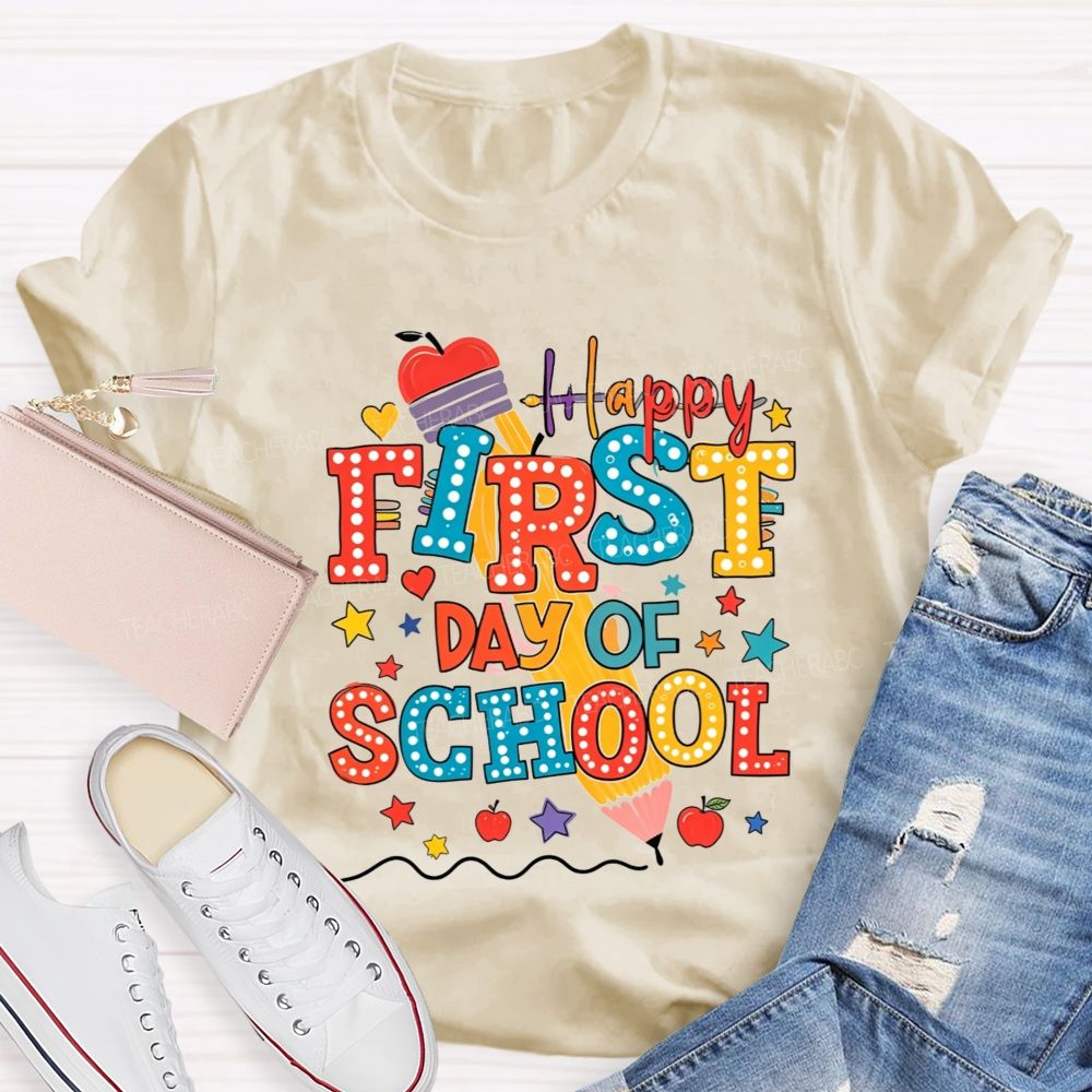 Happy First Day Of School Pencil Apple Star Teacher T-shirt