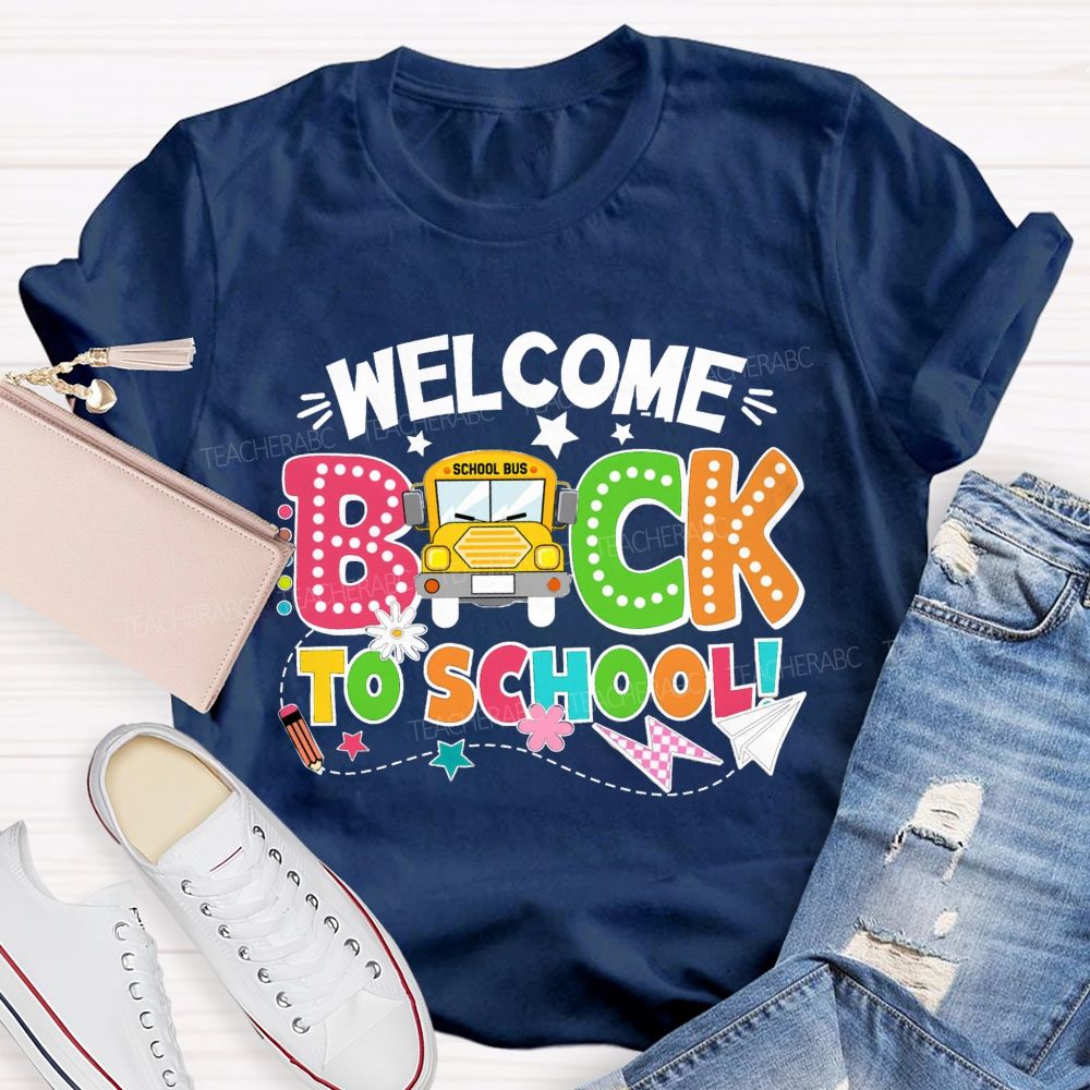 Welcome Back To School Take The School Bus Teacher T-Shirt
