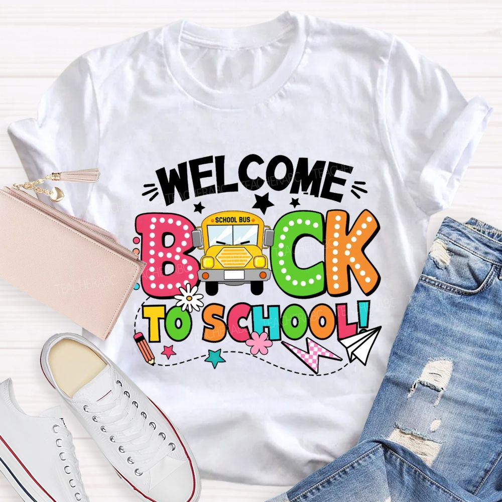 Welcome Back To School Take The School Bus Teacher T-Shirt