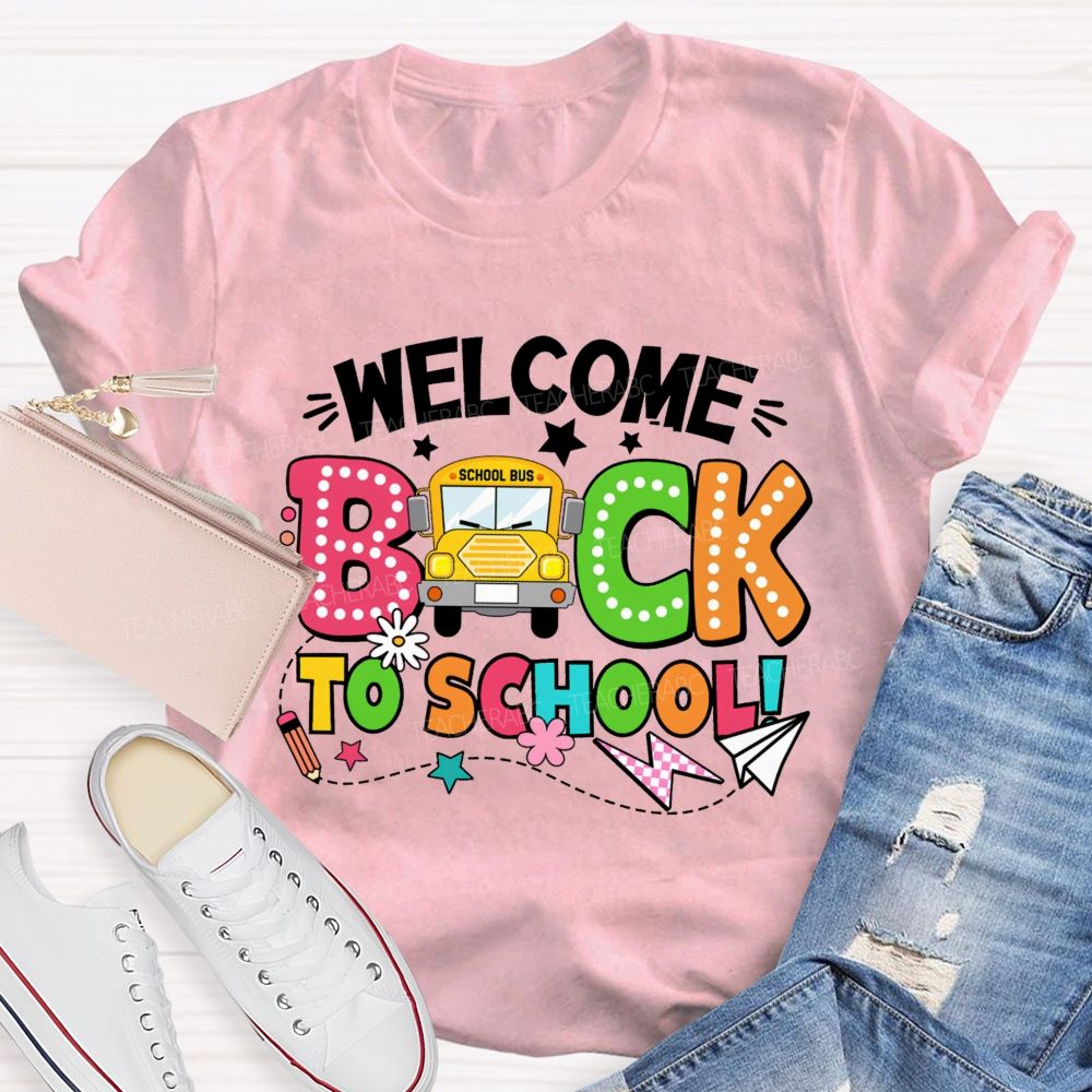 Welcome Back To School Take The School Bus Teacher T-Shirt
