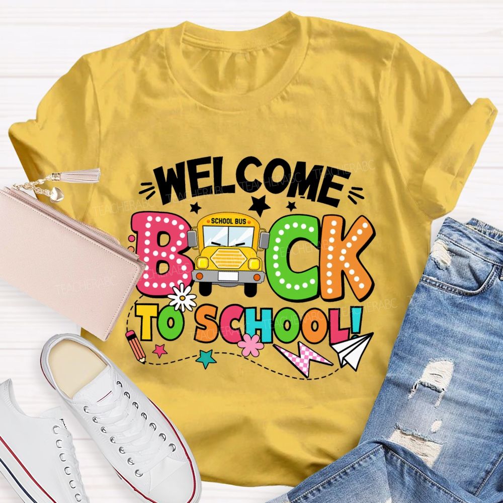 Welcome Back To School Take The School Bus Teacher T-Shirt