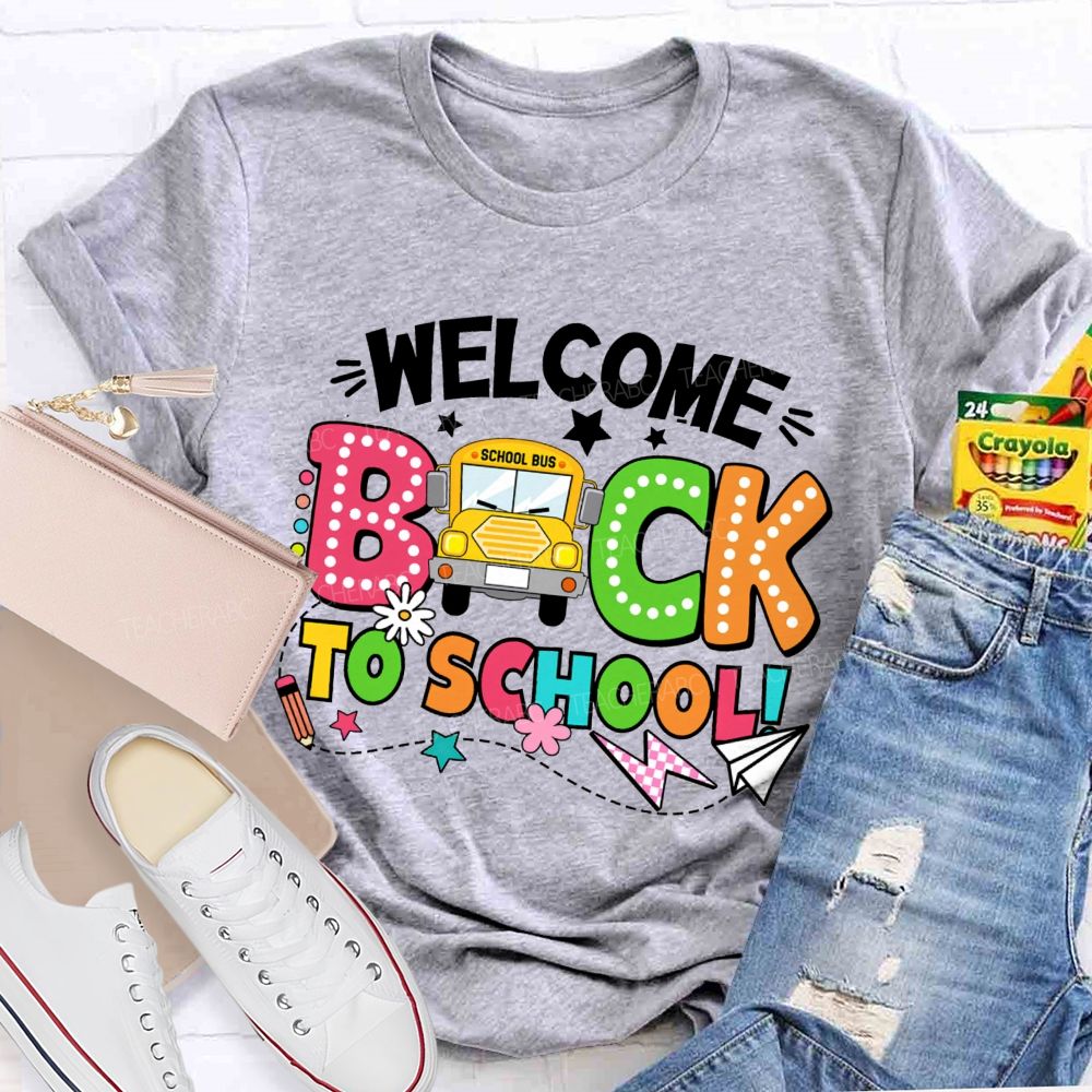 Welcome Back To School Take The School Bus Teacher T-Shirt
