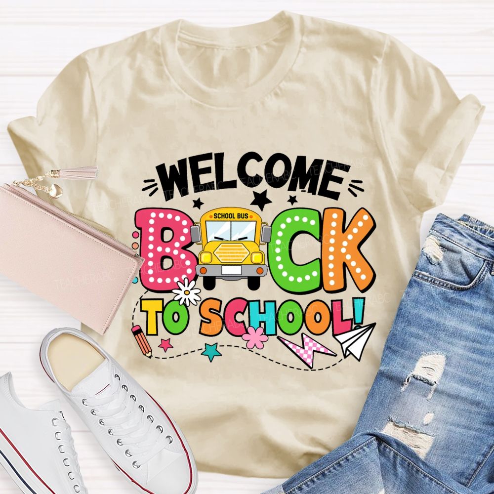 Welcome Back To School Take The School Bus Teacher T-Shirt