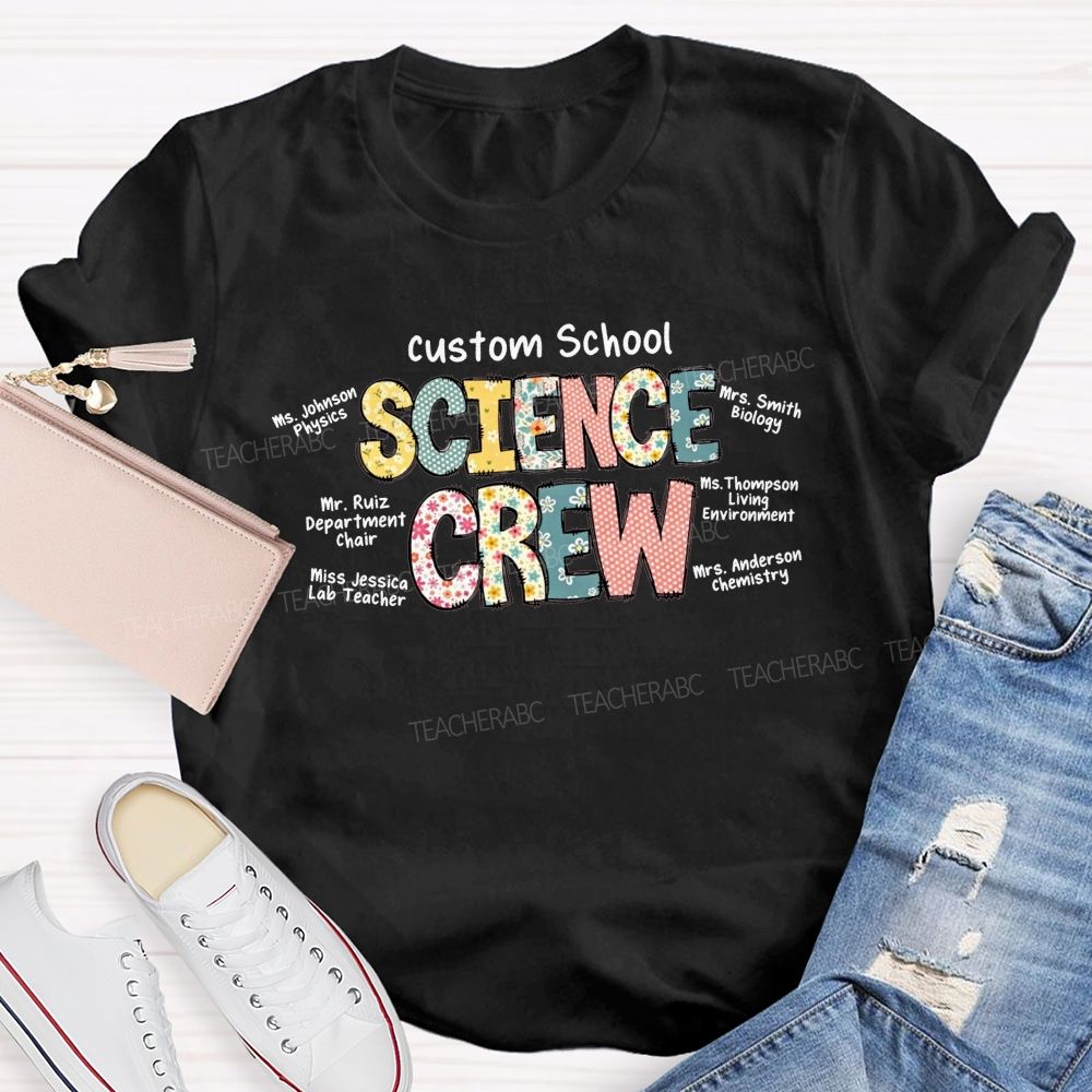 Personalized Name And School Name Science Crew For All My Science Teacher T-shirt