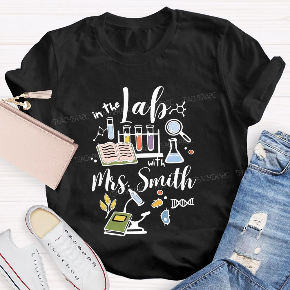 Personalized Name In The Lab With Teacher Lab Equipment Teacher T-shirt