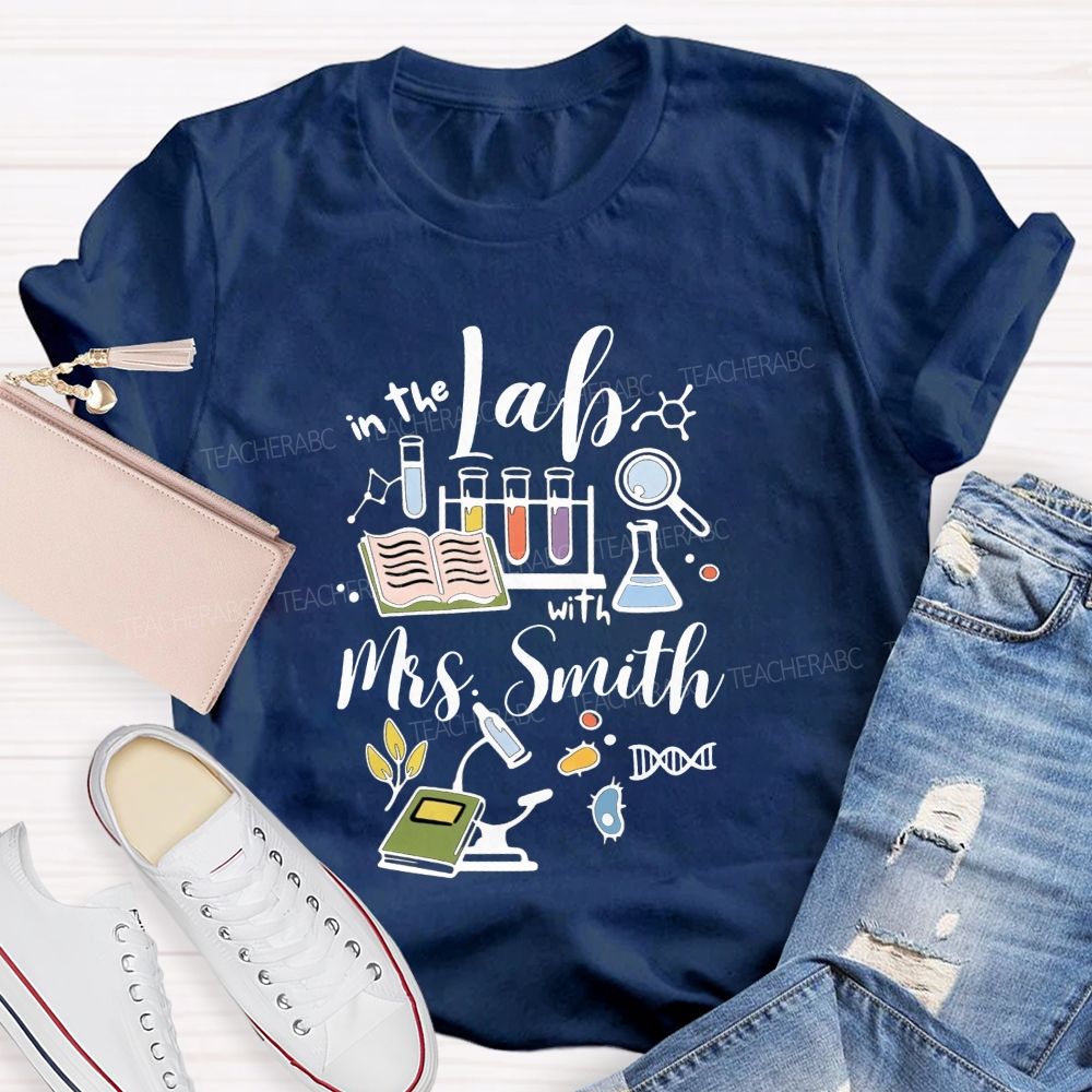 Personalized Name In The Lab With Teacher Lab Equipment Teacher T-shirt