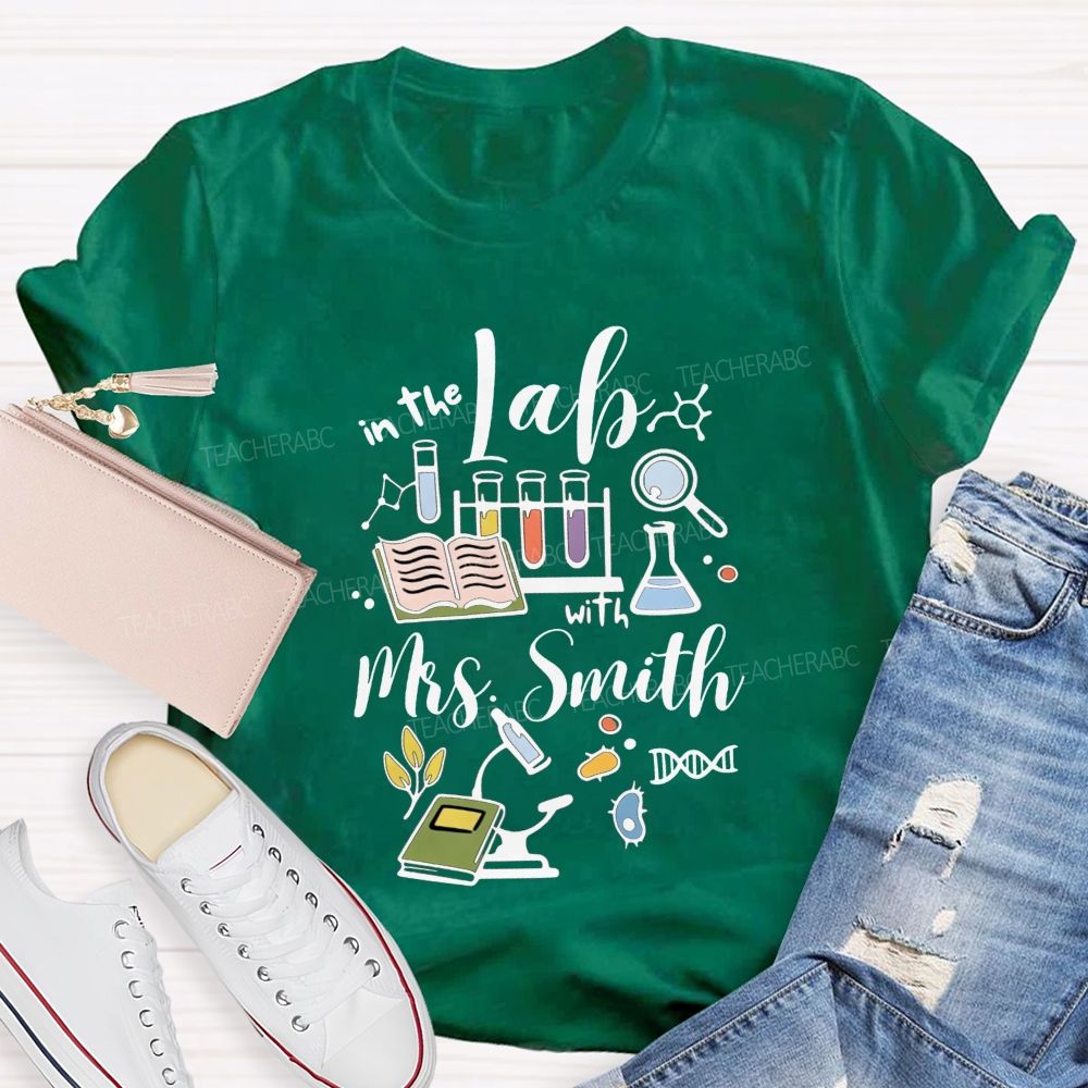 Personalized Name In The Lab With Teacher Lab Equipment Teacher T-shirt