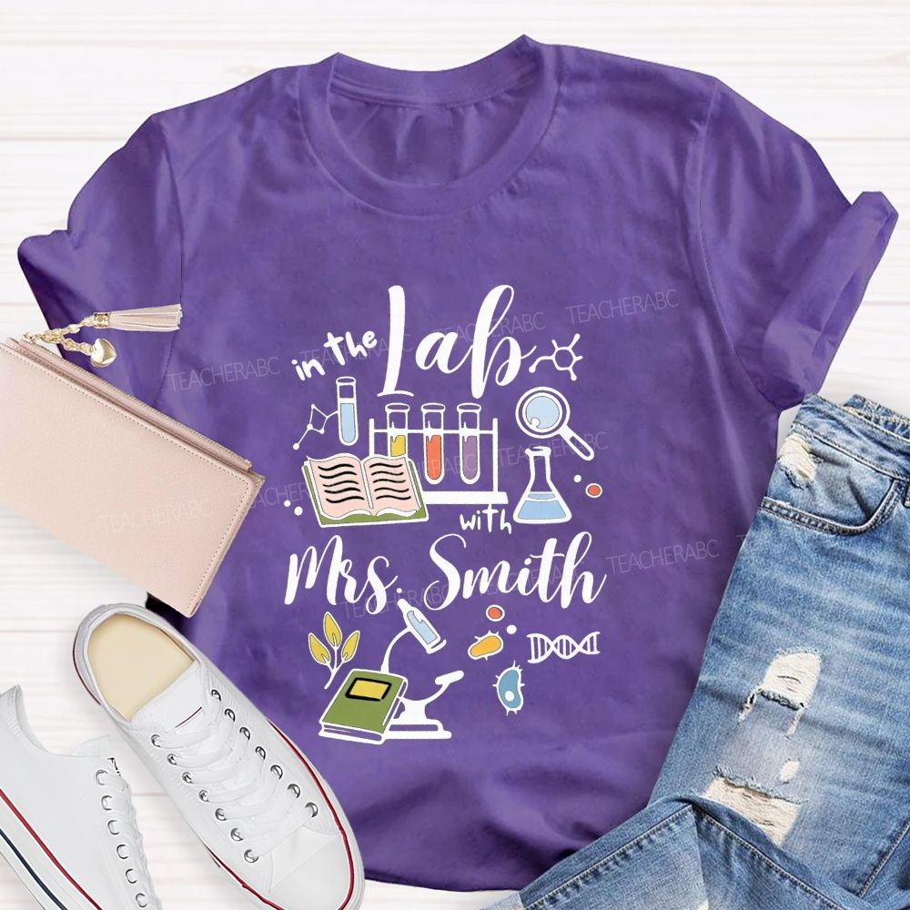 Personalized Name In The Lab With Teacher Lab Equipment Teacher T-shirt