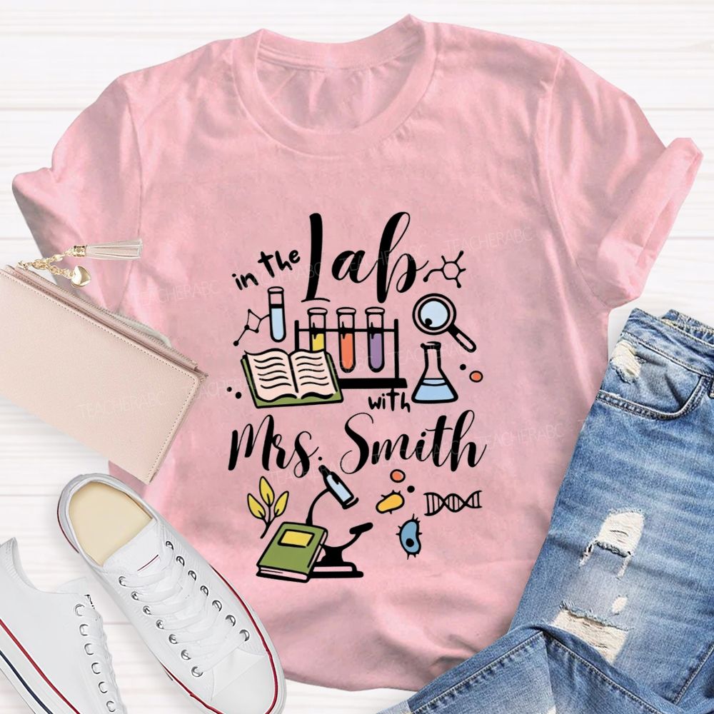 Personalized Name In The Lab With Teacher Lab Equipment Teacher T-shirt