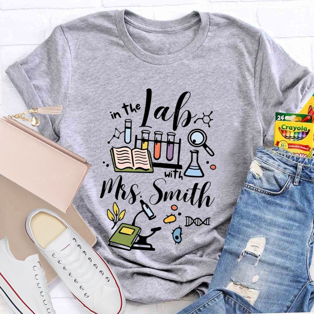 Personalized Name In The Lab With Teacher Lab Equipment Teacher T-shirt