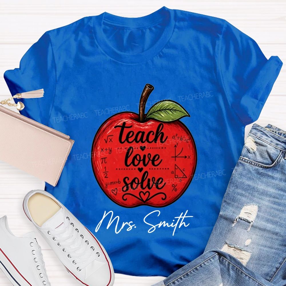 Personalized Name Math Teacher Teach Love Solve Teacher T-shirt