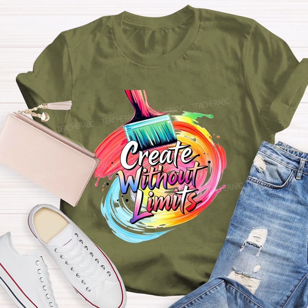 Create Without Limits Rainbow Paint Brush Swirl Art Teacher T-shirt