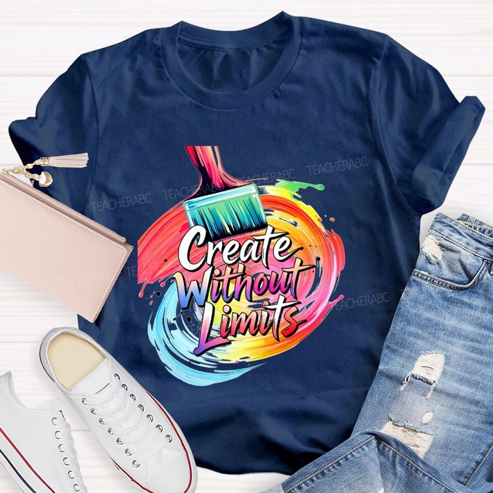 Create Without Limits Rainbow Paint Brush Swirl Art Teacher T-shirt